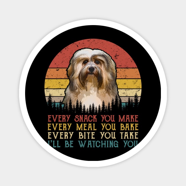 Retro Havanese Every Snack You Make Every Meal You Bake Magnet by SportsSeason